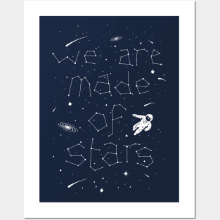 We are made of stars Posters and Art